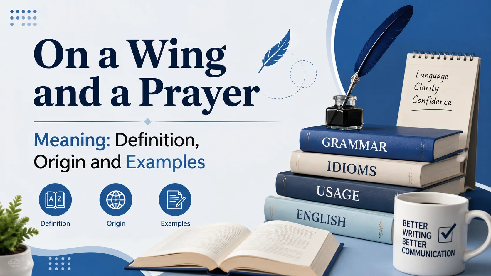 On a Wing and a Prayer Meaning: Definition, Origin and Examples