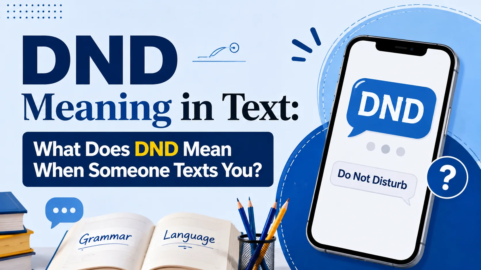 DND Meaning in Text: What Does DND Mean When Someone Texts You?
