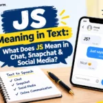 JS Meaning in Text: What Does JS Mean in Chat, Snapchat & Social Media?